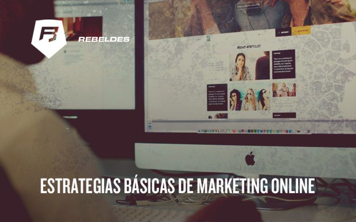 Qué Estrategias Básicas Del Marketing Online Debes Trabajar En Tu